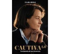 CAUTIVA 2.0: Testimonio de un secuestro