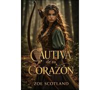 CAUTIVA DE SU CORAZÓN: Hermanas Fraser