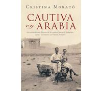 Cautiva en Arabia: La extraordinaria historia de la condesa Marga d'Andurain, espía y aventurera (Obras diversas)