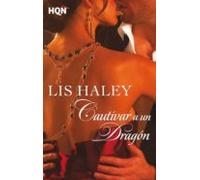 Cautivar A Un Dragón (ebook)