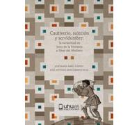 Cautiverio, sujeción y servidumbre: La esclavitud en Jerez de la Frontera a fines del Medievo: 11 (Compendium)