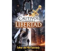 CAUTIVOS LLAMADOS A LIBERTAD