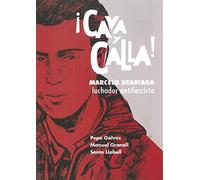 ¡CAVA Y CALLA!: Marcelo Usabiaga, luchador antifascista: 7 (Memoria Gráfica)