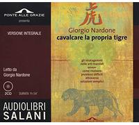 Cavalcare la propria tigre letto da Giorgio Nardone. Ediz. integrale (Audiolibri)