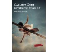 Cavalcarem tota la nit: Premi Mercè Rodoreda 2019 (LABUTXACA)