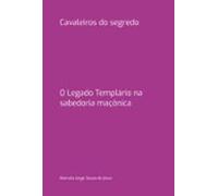 Cavaleiros Do Segredo (ebook)