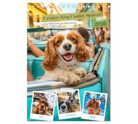 Cavalier King Charles Spaniel - Lustige Weltenreise im Selfie-Modus (Tischkalender 2026 DIN A5 hoch), CALVENDO Monatskalender: Cavalier King Charles Globetrotter - Eine Weltreise in Selfies