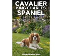 Cavalier King Charles Spaniel Picture Book for Seniors with Dementia and Alzheimer’s Patients: 101 Calming Dog Photos with Simple Rhymes | A Gentle Gift for Memory Care and Cognitive Stimulation