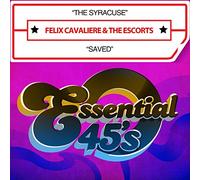 Cavaliere, Felix & the Escorts - The Syracuse / Saved