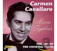 Cavallaro,Carmen - Alone Together: The Art Of The Cocktail Piano