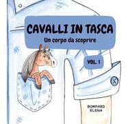 Cavalli in tasca: Un corpo da scoprire