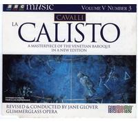 Cavalli: La Calisto - A MASTERPIECE OF THE VENETIAN BAROQUE IN A NEW EDITION - REVISED & CONDUCTED BY JANE GLOVER - BBC 77'51''
