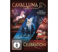 Cavalluna - Passion for Horses - Cavalluna - Passion for Horses - Celebration! [DVD]