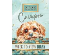 Cavapoo Week To View Diary 2026: Apricot Beige, Cavalier King Charles Spaniel Poodle Crossbreed, Weekly & Monthly Planner & Organiser, Pawsome For Dog Lovers & Pet Owners, Teal Turquoise Green