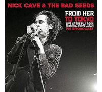 Cave Nick - From Her to Tokyo Live at the Fuji Rock [Vinilo]