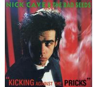 CAVE NICK - Kicking Against the Pricks