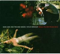 Cave Nick & Minogue Kylie - Where The Wild Roses Grow [Import]