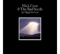 Cave, Nick & The Bad Seeds - Get Ready for Love