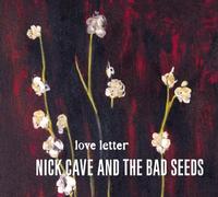 Cave, Nick & The Bad Seeds - Love Letter