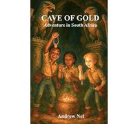CAVE OF GOLD (Adventure in South Africa)