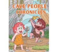 Cave People Chronicles: Color, Stomp and Shine! (Legends & Lands Coloring Book Series)