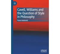 Cavell, Williams and the Question of Style in Philosophy