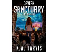 Cavern Sanctuary: After the Fallout: 3 (The After Collection)