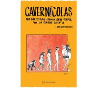 Cavernícolas. No Me Digas Cómo Ser Papá, Yo La Cago Solito / Cavemen: Don't Tell Me How to Be a Dad, I Mess It Up Myself
