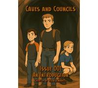 Caves and Councils: 001 An Introduction