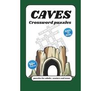 caves crossword Puzzle Book: for adults , seniors and teens with Easy to Read Print about caves, and More