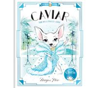 Caviar: The Hollywood Star: World of Claris #3: Volume 3