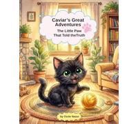 Caviar's Great Adventures: The Little Paw That Told the Truth: 1