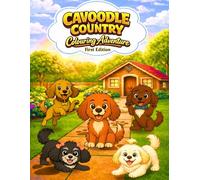Cavoodle Country: Colouring Adventures: A Cute Puppy Coloring Book for Kids Ages 3-8