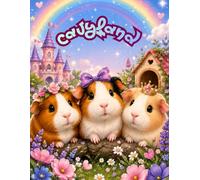 Cavyland : Princess Guinea Pigs School & Preschool kindergarten: Cute Fairy Tale Graph Paper Animal Quad Ruled Notebook for Girls, children