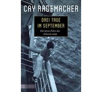Cay Rademacher Drei Tage im September: Die letzte Fahrt der Atheni (Tapa blanda)
