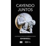 Cayendo juntos: Una respuesta compasiva y ecolibertaria al colapso: 12 (Ideas)