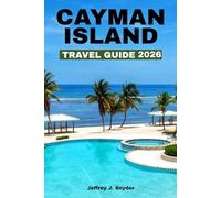 Cayman Island travel Guide 2026: A Tropical Sanctuary of Golden Sun, White Sand Beaches, and Crystal-Clear Waters for the Ultimate Relaxation and Adventure