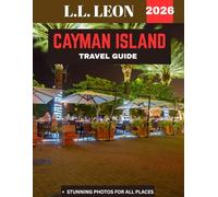Cayman Island Travel Guide 2026 (Full-color travel guide): Exploring Paradise with Local Insights and Hidden Gems