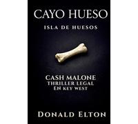 Cayo Hueso: Un Cash Malone Thriller Legal en Key West (ConchLaw.com Español)