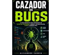 Cazador de bugs: La Guía Definitiva para convertirte en Tester QA Profesional (Cazador de objetivos)