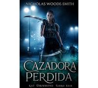 Cazadora Perdida: Fantasía urbana de caza de monstruos (Serie Kat Drummond)