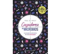 Cazadores de microbios: Los principales descubrimientos del mundo microscópico (Ensayo)