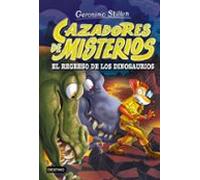 Cazadores De Misterios 3. El Regreso De Los Dinosaurios