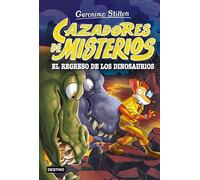 Cazadores de misterios 3. El regreso de los dinosaurios (Geronimo Stilton)