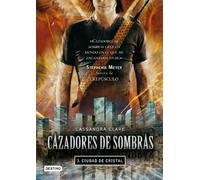 Cazadores de sombras 3: ciudad de cristal