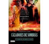 Cazadores de Sombras, 4. Ciudad de Los Angeles Caidos: 04