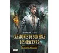 Cazadores De Sombras. Los Origenes 2: Principe Mecanico