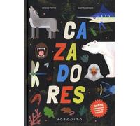 Cazadores: Notas sobre cómo cazan las especies (SIN COLECCION)
