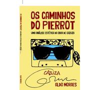Cazuza: os caminhos do pierrot - Uma análise estética da obra de Cazuza