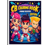 CB Coloring Book - Kawaii Fighters Edition: Color Your Mind